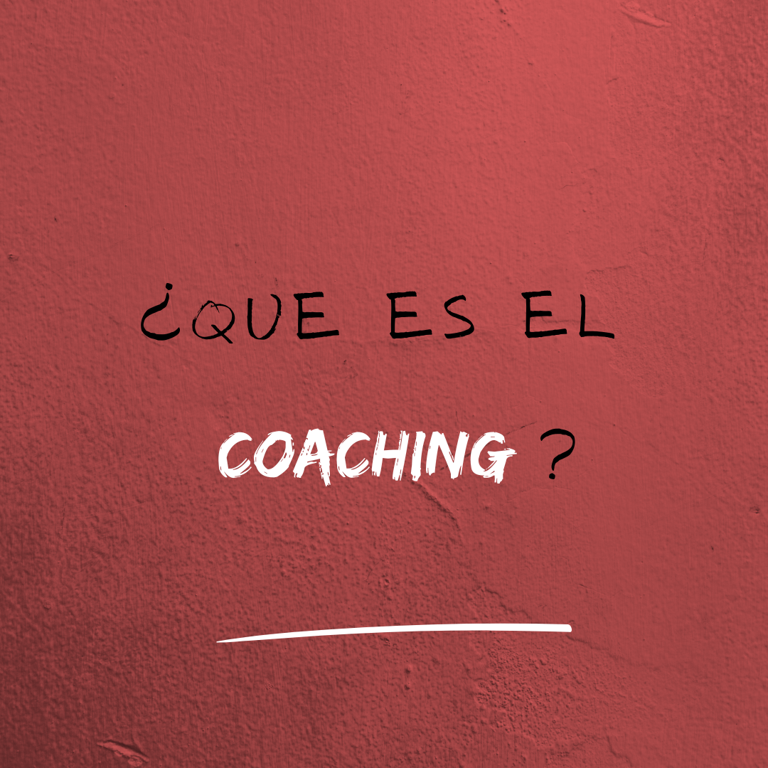 ¿Que es el Coaching?